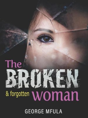 cover image of The Broken & Forgotten Woman